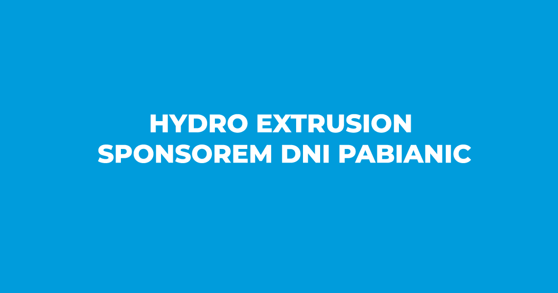 Hydro Extrusion sponsorem Dni Pabianic