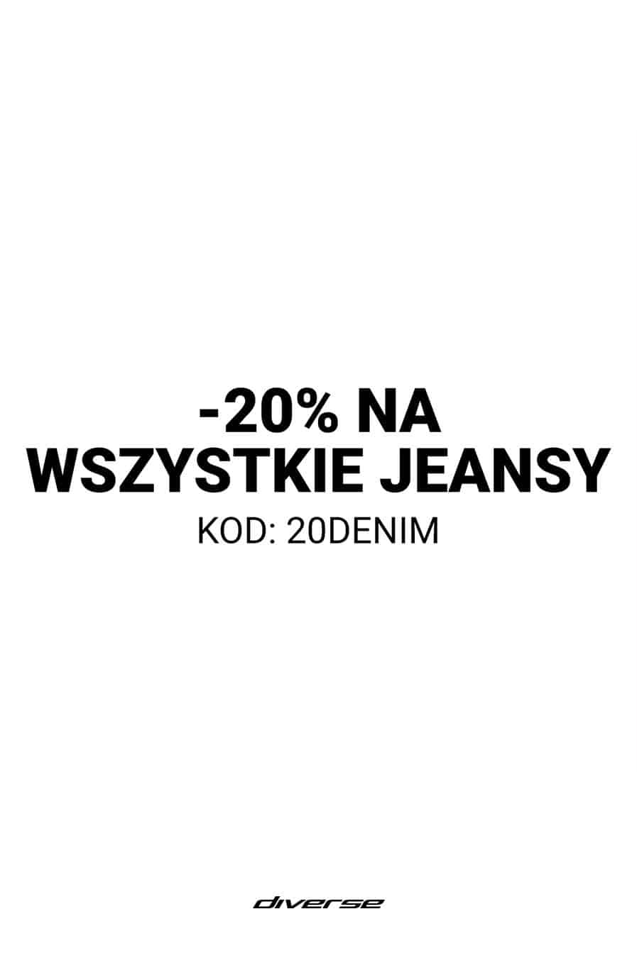 -20% na jeansy w diverse, -20% na wszystkie jeansy W DIVERSE w Tkalni Pabianice!
