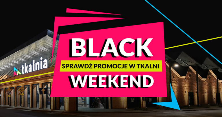BLACK WEEK – sprawdź promocje w Tkalni!