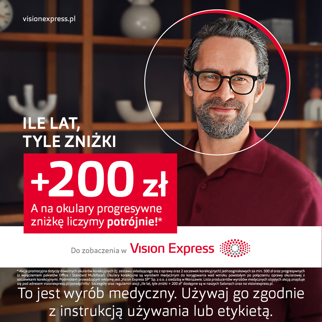 okulary,vision express, Ile lat, tyle zniżki + 200 zł w Vision Express!