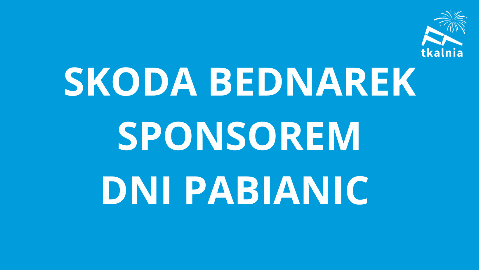 45. dni pabianic,sponsorem, ŠKODA Bednarek Dobroń &#8211; SPONSOREM DNI PABIANIC
